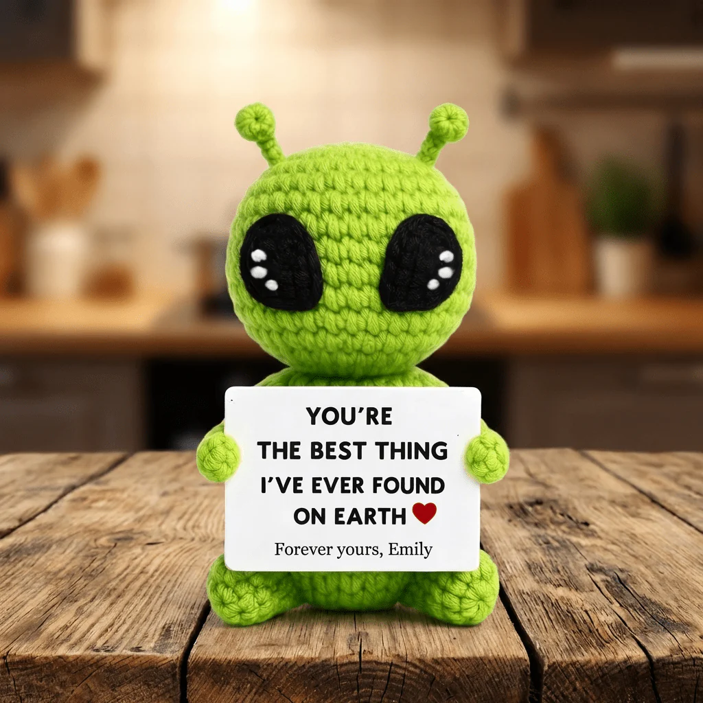 You're the best thing I've ever found on Earth - Crochet Alien Gift